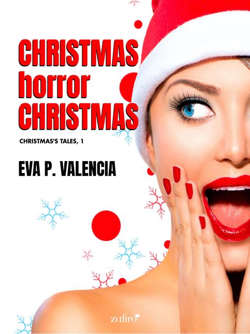 Title details for Christmas horror Christmas. Christmas's tales, 1 by Eva P. Valencia - Available